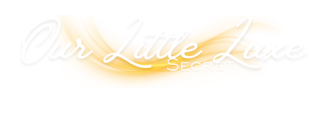 Our Little Luxe Secret